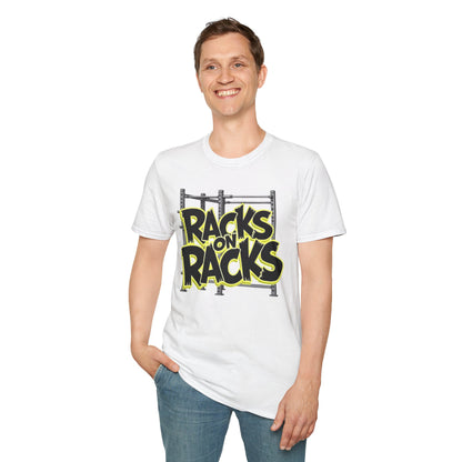 Racks on Racks T-Shirt – Funny Gym & Lifting Tee