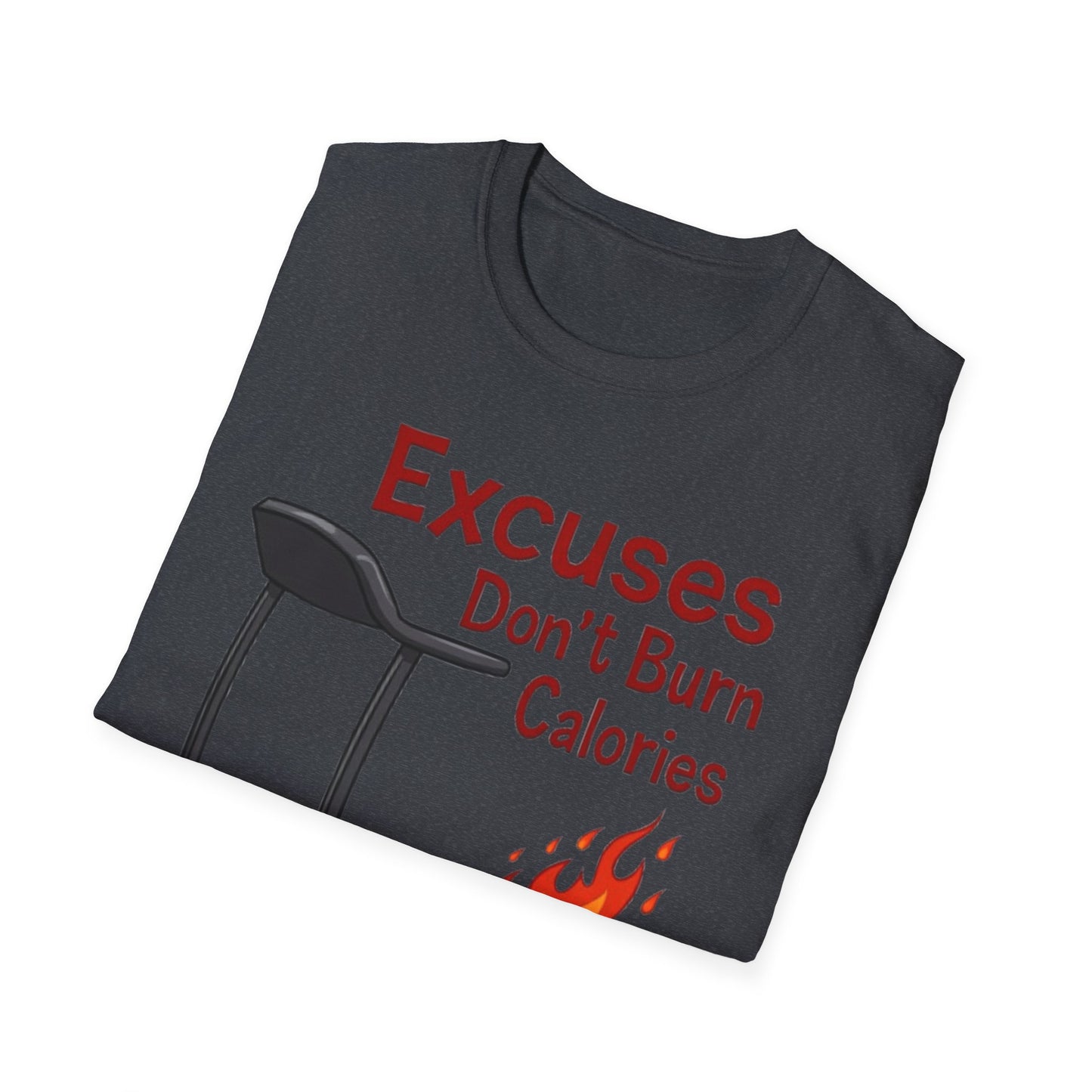 Excuses Don’t Burn Calories T-Shirt – Motivational Gym Workout Tee