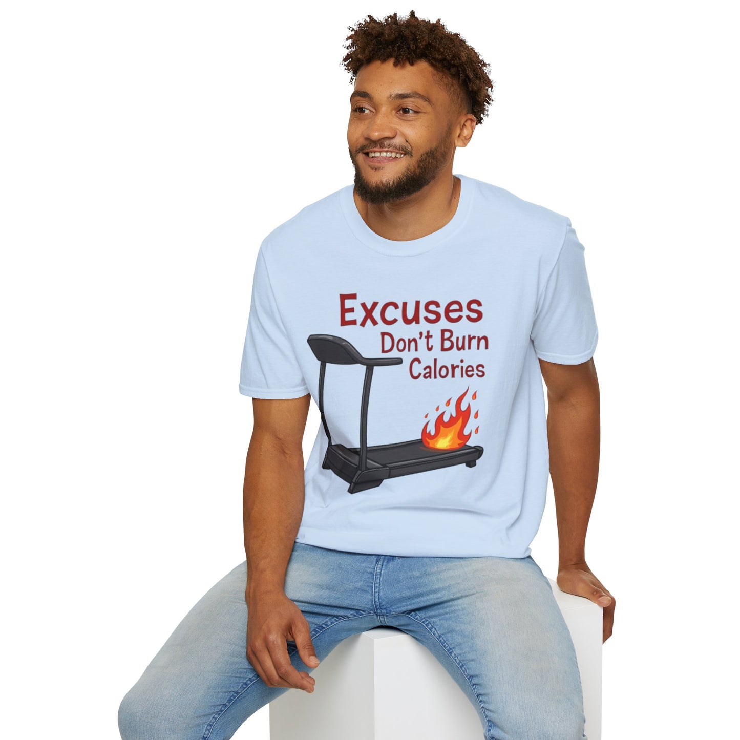 Excuses Don’t Burn Calories T-Shirt – Motivational Gym Workout Tee