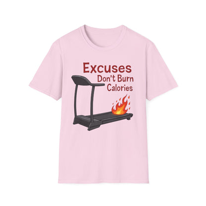 Excuses Don’t Burn Calories T-Shirt – Motivational Gym Workout Tee