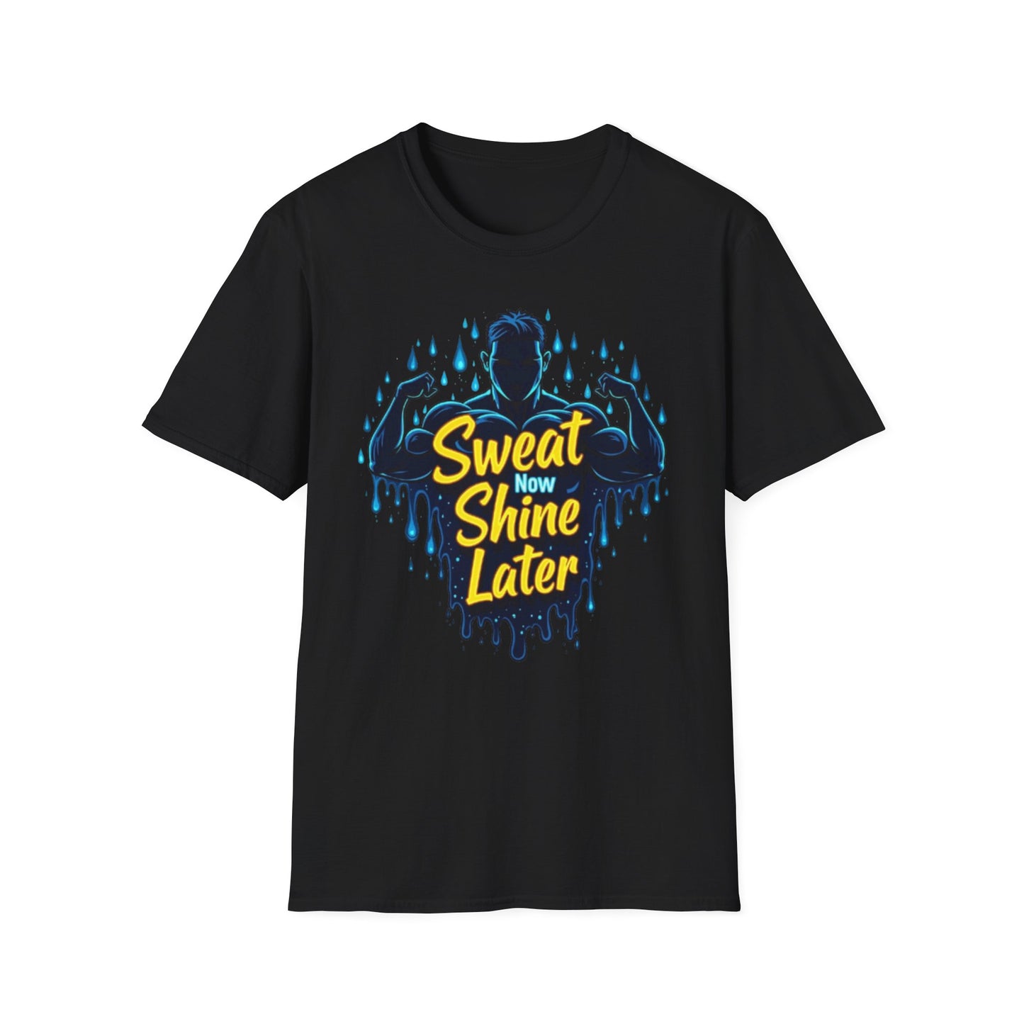 Sweat Now, Shine Later T-Shirt – Motivational Gym & Fitness Tee