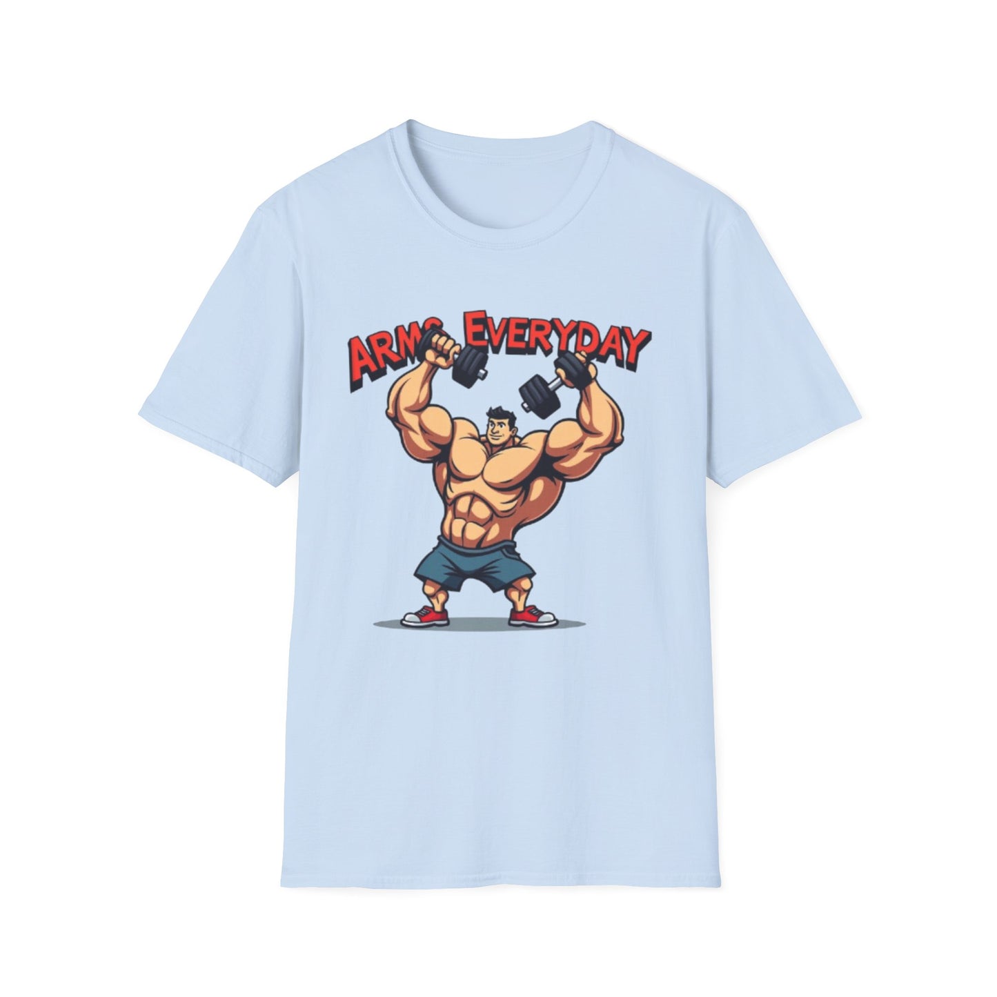 Arms Everyday T-Shirt – Funny Gym & Bodybuilding Tee