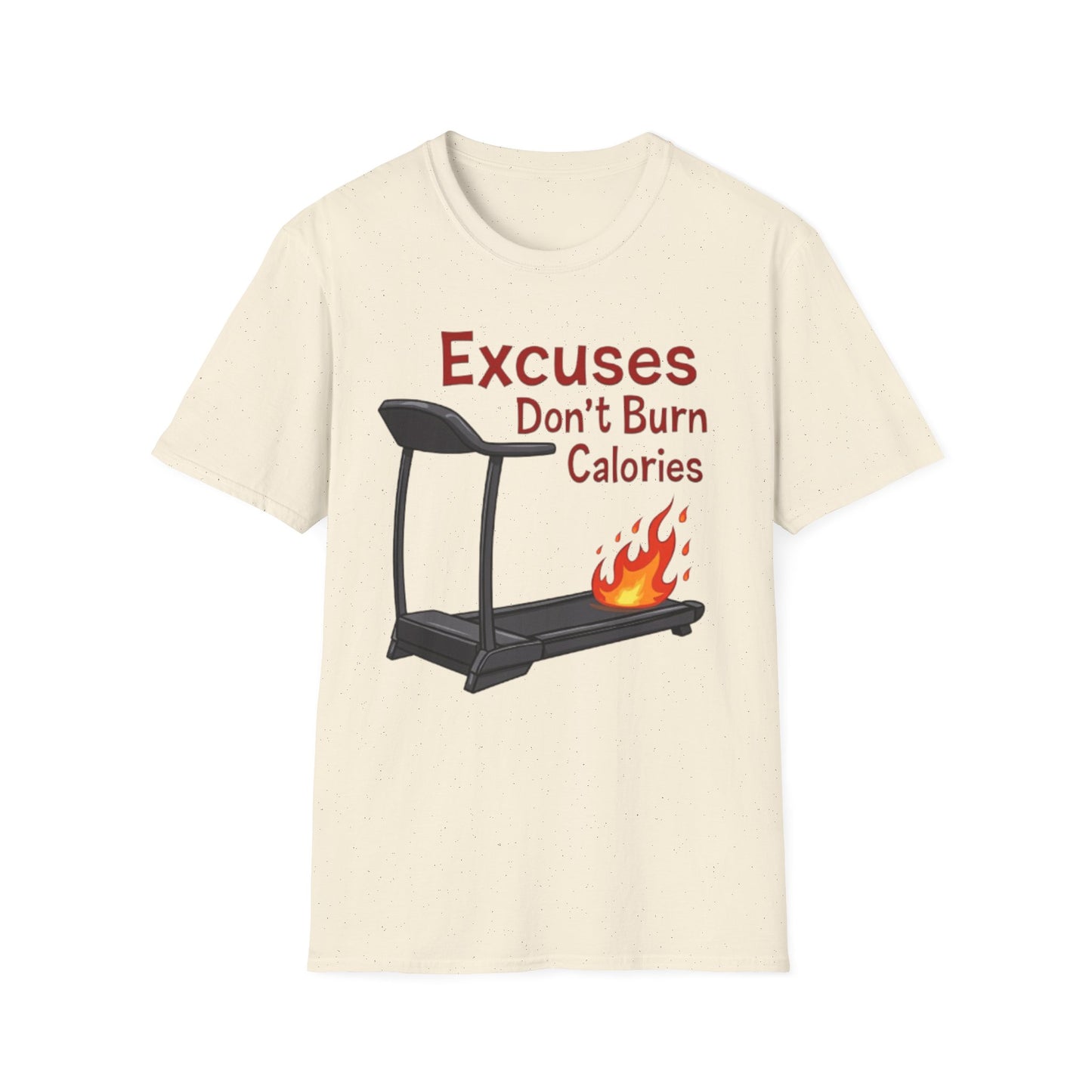 Excuses Don’t Burn Calories T-Shirt – Motivational Gym Workout Tee