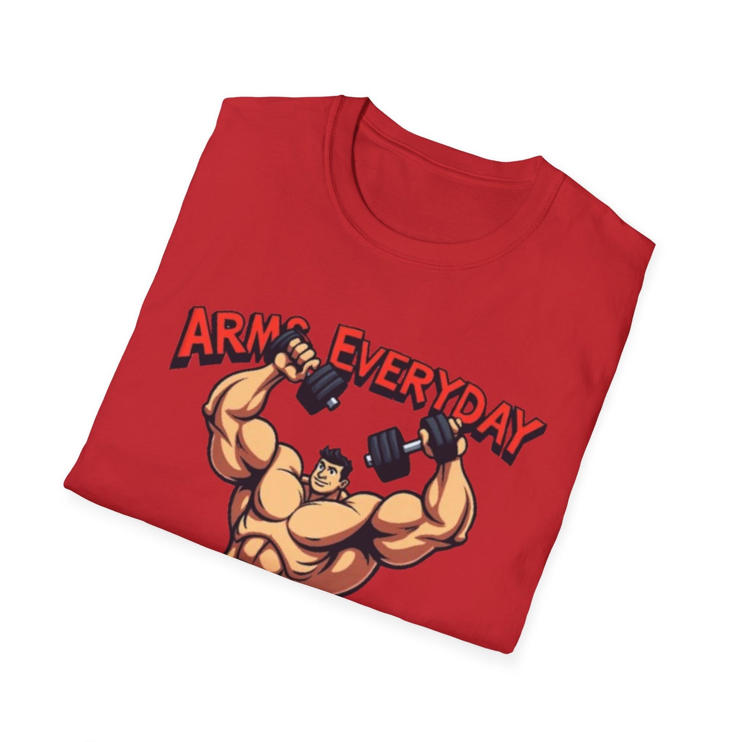 Arms Everyday T-Shirt – Funny Gym & Bodybuilding Tee