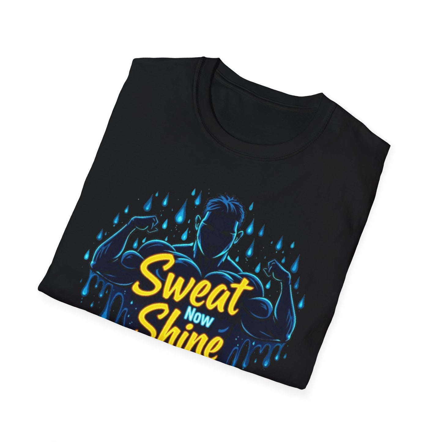 Sweat Now, Shine Later T-Shirt – Motivational Gym & Fitness Tee