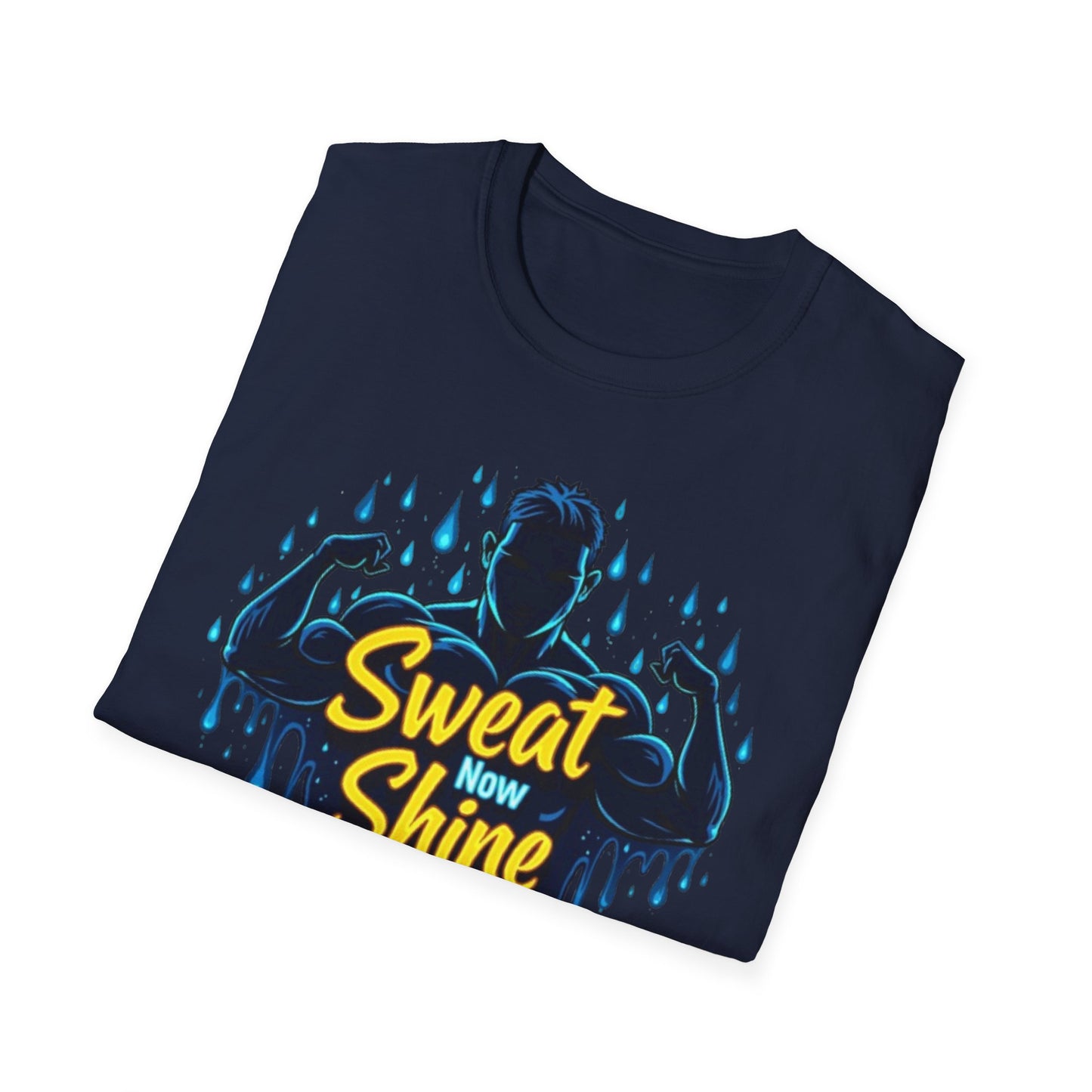 Sweat Now, Shine Later T-Shirt – Motivational Gym & Fitness Tee