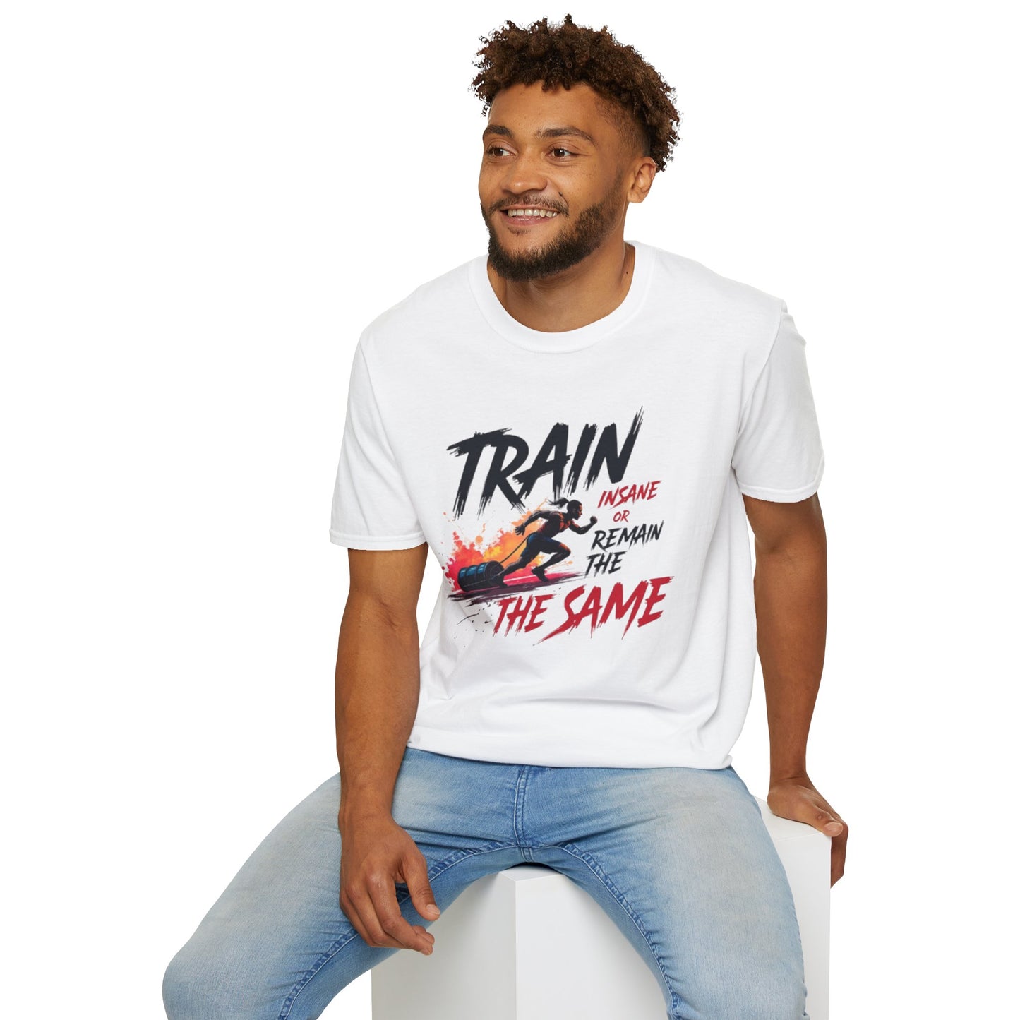 Train Insane or Remain the Same T-Shirt – Hardcore Gym & Fitness Tee